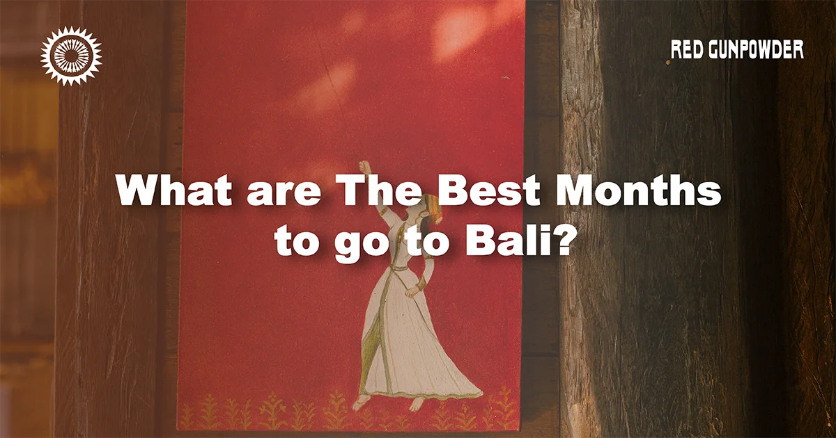 The best months to go to Bali