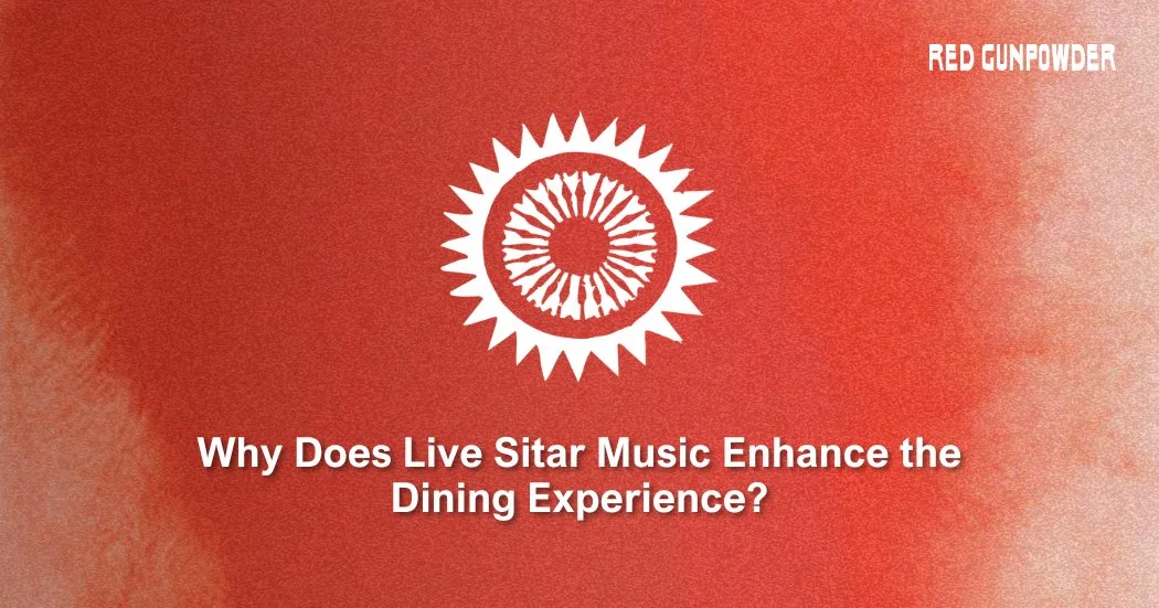 why-does-live-sitar-music-enhance-dining-experience